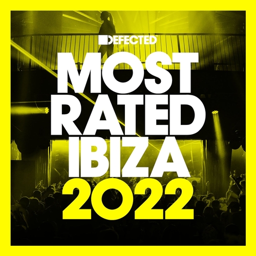 VA - Defected presents Most Rated Ibiza 2022 [RATED34D4]